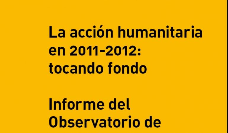 La Acción Humanitaria en 2011-2012: tocando fondo