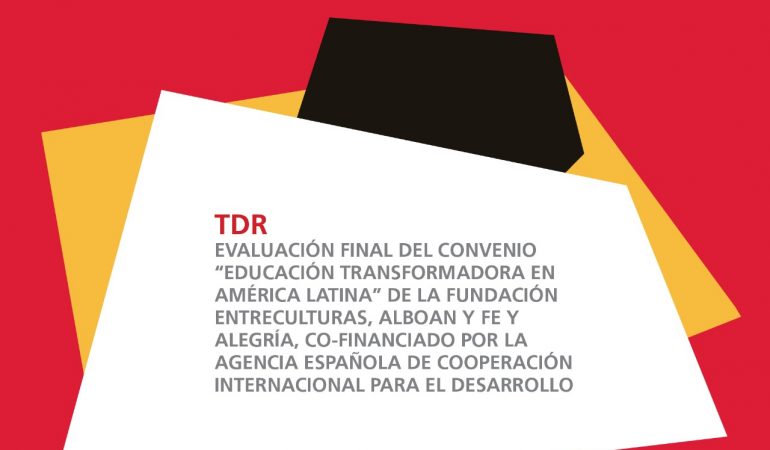 Términos de referencia para la evaluación final del Convenio “Educación Transformadora en América Latina”