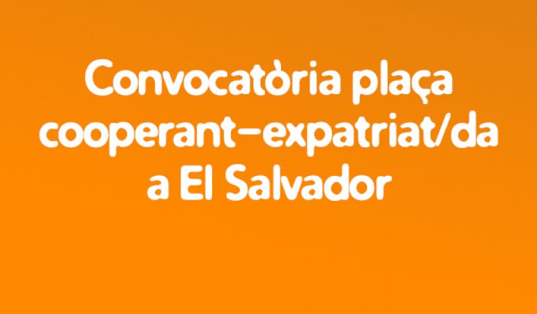 Convocatoria Plaza de Cooperando-Expatriado / a en El Salvador